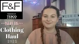 *New In* Tesco F&F Clothing Haul | Asda George Clothing 2021