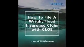 How To File A Flood Insurance Claim With Wright Flood's CLOE Bot