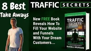 My 8 Lessons From The Traffic Secrets Book | Traffic Secrets Review