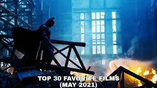 Top 30 Favorite Films (May 2021)