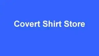 Covert Shirt Store
