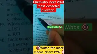 chemistry neet 2024 most expected questions #neet #mbbs #motivation #science #neet2025 #shorts