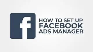 How To Set Up Facebook Ads Manager Tutorial 2021