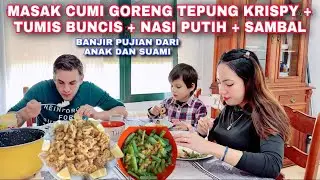 MASAK CUMI GORENG TEPUNG + TUMIS BUNCIS + NASI PUTIH + SAMBAL NIKMAT BANGET PUJIAN DR ANAK DAN SUAMI