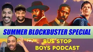 Summer Blockbuster Special: Bus Stop Boys Podcast