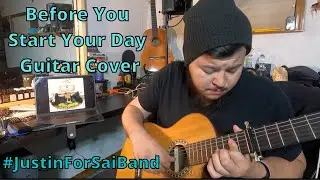 Before You Start Your Day by T&Oslash;P Guitar Cover | #JustinForSaiBand