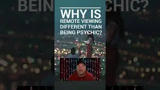 Why is remote viewing different from being PSYCHIC?