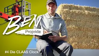 Ben Projekte | #4 Die CLAAS CLOCK