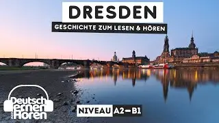 #552 Geschichte zum Lesen & H&ouml;ren |Thema: Dresden | Deutsch lernen durch H&ouml;ren A2-B1