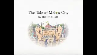 The Tale of Melon City | Idries Shah | Stories Reading Kids