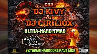 KIVY & CIRILIOX - KIVILIOXIS Compilation 2007 - CD3 - KIVY & CIRILIOX 🔊 190 BPM ULTRA HARD'N'MAD SET
