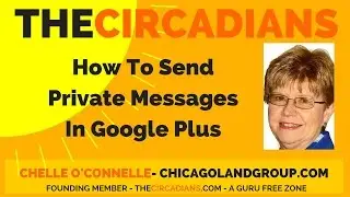How To Send Private Messages In Google Plus Chelle O'Connelle