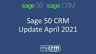 Sage 50 CRM General Update April 2021