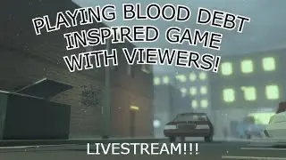 🔴LIVE | Unknown Threat [Blood Debt Inspired Game!]