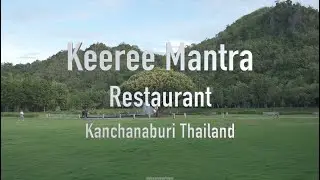 Keeree Mantra Restaurant (Kanchanaburi Thailand)