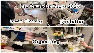 Pre Ramadan Preparations 2026 |Zero Cost Time Saving Tips| Deep Clean |Organising |Declutter