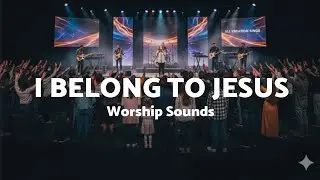I Belong to Jesus | Worship Lyric Video | Hillsong/Bethel Style