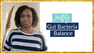 Balancing Gut Bacteria For Better Health