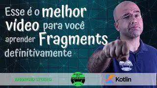 Android Studio | Como funcionam os Fragements em um aplicativo Android ?