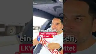 In letzter Sekunde warnt Omid ein LKW-Fahrer!