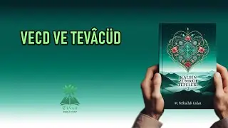 Vecd ve Tev&acirc;c&uuml;d | Kalbin Z&uuml;mr&uuml;t Tepeleri 2 | 4K