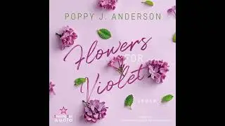 Poppy J. Anderson - Flowers for Violet | H&ouml;rbuch Komplett