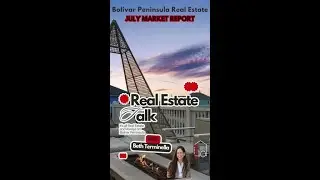 July Real Estate Market Report for Bolivar Peninsula by Beth Terminella, Realtor