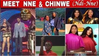 BIG BROTHER NAIJA SEASON 9. Meet Nne & Chinwe, All you should know about NdiNne. #bigbrothernaija