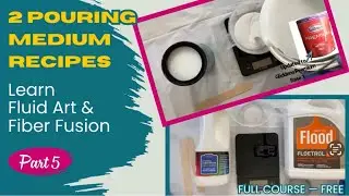 99. How to Make 2 Easy Pouring Mediums for Acrylic Fluid Art | Step by Step Tutorial