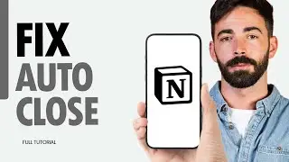 How To Fix Auto Close On Notion App 2024