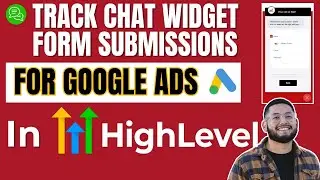 How To Track Chat Widget Form Submissions in Google Ads with GoHighLevel
