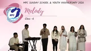 YPE/Sunday School Anniversary 2026 -  Melody -Year 6