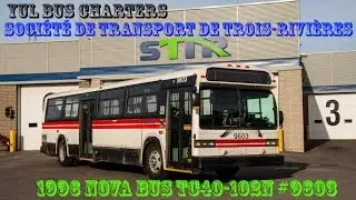 YUL Bus Charters: Socitete de Transport de Trois Rivieres 1996 Nova Bus TC40-102N #9603 [HD]