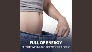 Full of Energy &ndash; Electronic Music