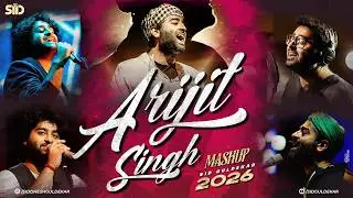Arijit Singh Mashup 2026 | Sid Guldekar | Best of Arijit Singh | Trending Mashup 2026
