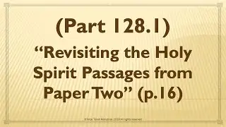 Revisiting the Holy Spirit Passages from Paper Two (p.16)