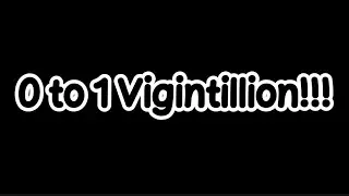 0 to 1 Vigintillion!!! @AdamLcmc 