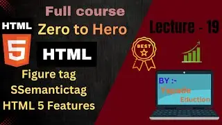 #19 || Figure tag in html || Semantic tag in html || Html5 features || Figcaption tag in html