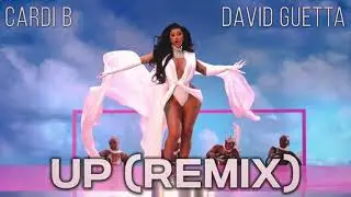 Cardi B - Up (David Guetta Remix) // Mashup
