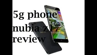 5g PHONE NUBIA Z17 REVIEW