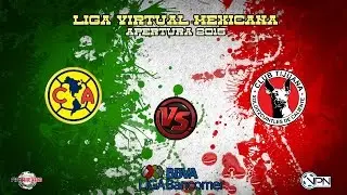 Liga Virtual Mexicana (FIFAMexico.net) l Apertura 2015 l Jornada 3 l Club America Vs Tijuana