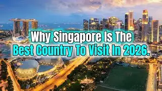Why Singapore Is The Best Country To Visit In 2026 - As Atlas