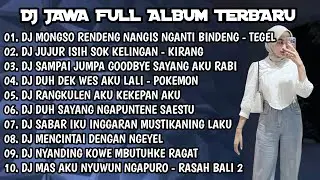 DJ JAWA FULL ALBUM TERBARU 💃 DJ MONGSO RENDENG NANGIS NGANTI BINDENG💃 DJ JAWA VIRALL TIKTOK