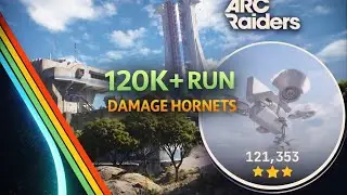 120K+ TRIOS RUN - DAMAGE  HORNETS | ARC Raiders Weekly Trial S2W7