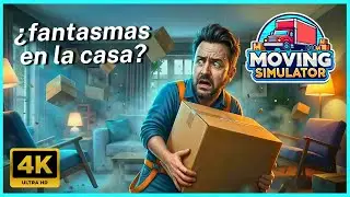 Nuevo Simulador De Mudanzas &iexcl;Hay Casas Con Fantasmas! 👻 | Moving Simulator Gameplay Espa&ntilde;ol