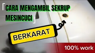 CARA MENGATASI SEKRUP BERKARAT DI MESIN CUCI