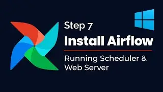 7) How to Install Apache Airflow on Windows | Run Airflow Scheduler & Web Server
