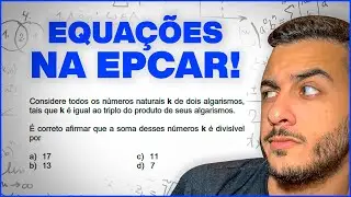 ÁLGEBRA EPCAR: EQUAÇÕES! - Questão 12 | EPCAR 2022