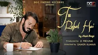 TU RAHAT HAI - Official Song | Aksh Royz | D Rehan | Samir Kumar | Romantic Song 2025