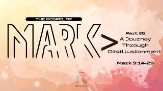 MARK | Part 26 - A Journey Through Disillusionment | Benjamin Ramos